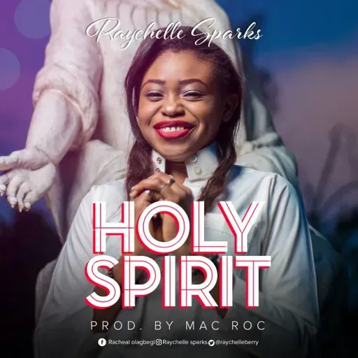 Holy Spirit || Raychelle Sparks