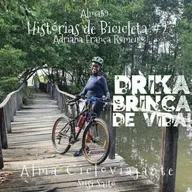 Alma59 Histórias de Bicicleta: Adriana França Romeiro - Drika Brinca De Vida