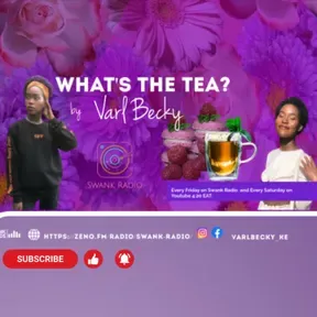WHAT`S THE TEA?