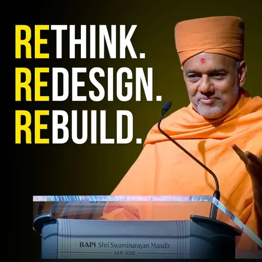 Rethink - Redesign - Rebuild | Pujya Gnanvatsaldas Swami | Windows Into Wisdom Series