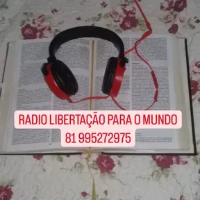 RADIO  LIBERTAÇÃO  PARA  O  MUNDO  T.S