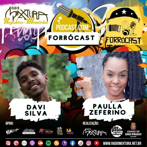 Podcast Forrópodcast - Davi Silva conversa com Paulla Zeferino na Rádio Mixtura