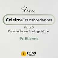 Série Celeiros Transbordantes | Parte 5: Poder, Autoridade e Legalidade - Pr. Etienne Claude
