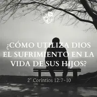 ¿Cómo utiliza Dios el sufrimiento en la vida de sus hijos? 2° Corintios 12:7-10 | Pr. Javier Bello