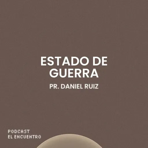 Estado de guerra - Pr. Daniel Ruiz