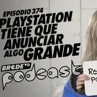 PLAYSTATION tiene que ANUNCIAR ALGO GRANDE - BRCDEvg Podcast 374