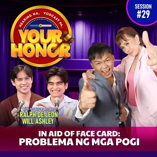 EP 29: In Aid of Face Card - Problema ng mga Pogi