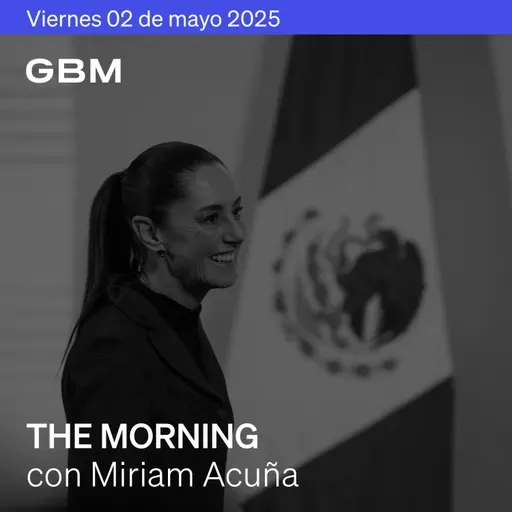 THE MORNING 02-05-25 | China abre la puerta a diálogo; Meta, Apple y Microsoft reportan. Además: Inflación Eurozona, Reportes en México.