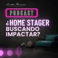 #90. Persuasión para Home Stagers: Presenta las inmuebles de forma atractiva a los compradores.