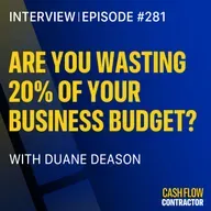281 - Are You Wasting 20% of Your Business Budget? with Duane Deason