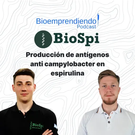 BioSpi - Producción de antígenos anti campylobacterosis en espirulina | Uriel Mirelles y Jeremías Conrrero