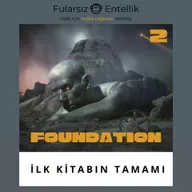 Foundation: İlk Kitabın Tamamı (duble bölüm)