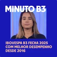 Ibovespa B3 encerra o ano com melhor desempenho desde 2016 | Minuto B3 – 30/12/2025