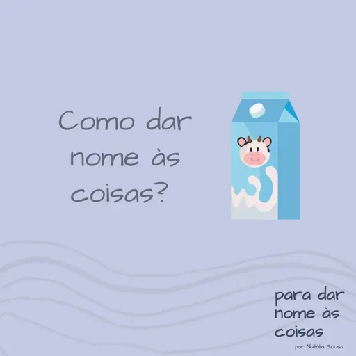 S05EP224 - Como dar nome às Coisas? 