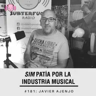 Simpatía por la industria musical #181: Javier Ajenjo
