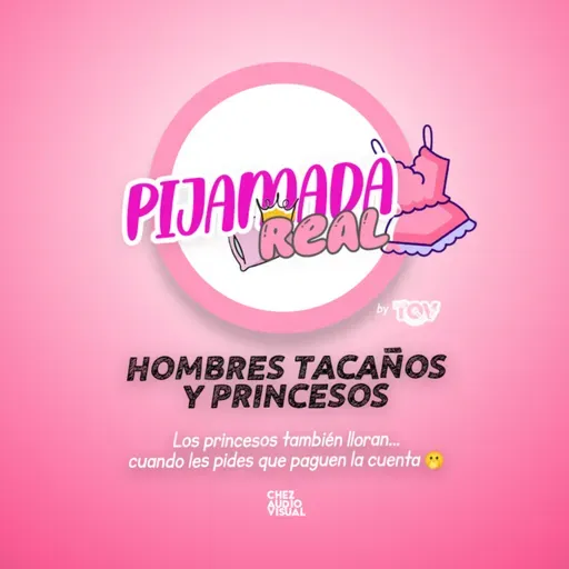 ¿Tacaños ellos? Nunca… bueno, tal vez sí 🫠 - Ep. 2 – Pijamada Real
