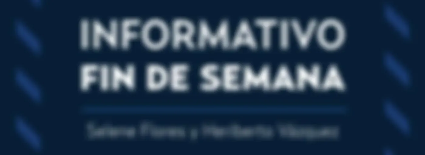 Informativo fin de semana
