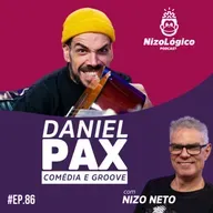 DANIEL PAX (COMÉDIA E GROOVE) - Nizológico #86