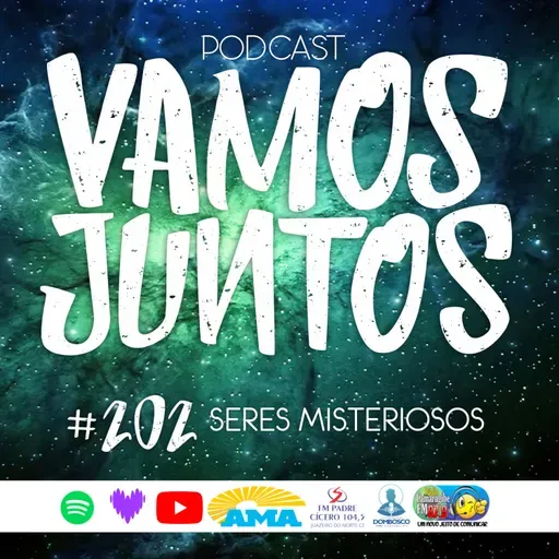EP 202 - SERES MISTERIOSOS