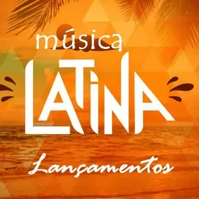 Lançamentos - Musica Latina