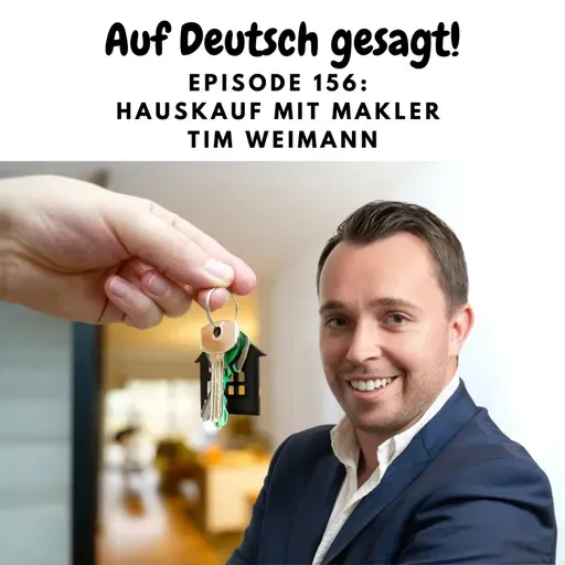 Episode 156: Hauskauf mit Makler Tim Weimann