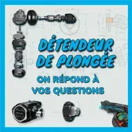 [Détendeur de plongée] Notre expert répond à toutes VOS questions !