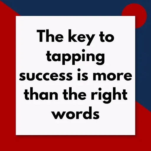 The key to tapping success is more than the right words (Pod #690)
