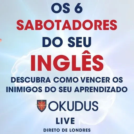 Como Identificar e Elimina os Sabotadores do seu Inglês