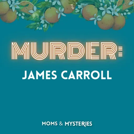 The Body in the Basement: The Murder of James Carroll