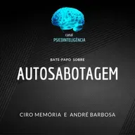 Bate-papo: 
Autosabotagem
