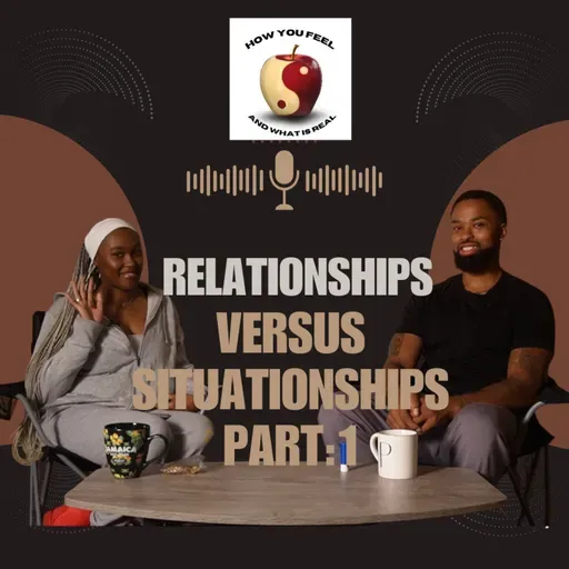 Situationships VS Relationships