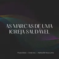 As Marcas de uma Igreja Saudável - EP01