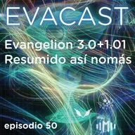 Evangelion 3.0+1.01 | Resumido así nomás