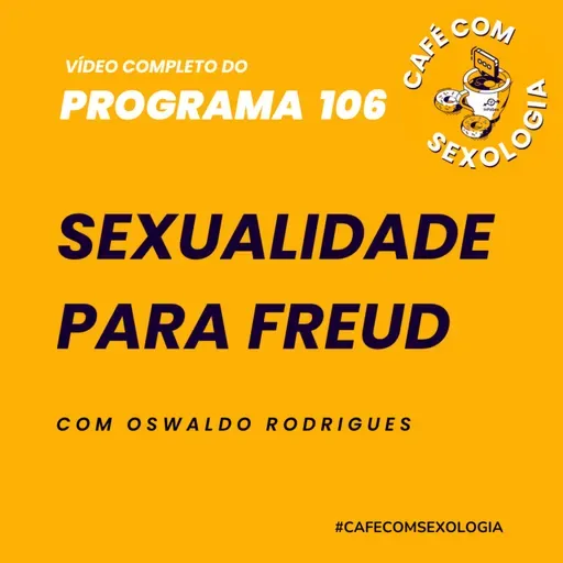 Sexualidade para Freud - Participação de Pedro de Santi - Vídeo do programa 106