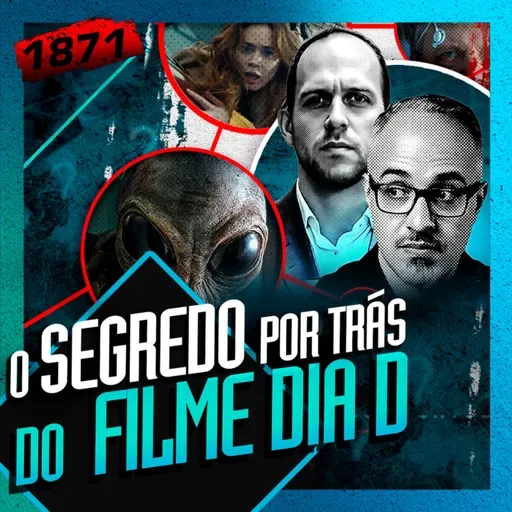 1871 - O SEGREDO POR TRÁS DO FILME DIA D: DANIEL LOPEZ E RONY VERNET