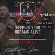 Episode #5 Featuring Ian McCall (Retired Professional UFC/MMA Fighter)
