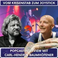 Vom Krisenstab zum Joystick - Carl Hendrik Baumhöfener Trauma-Popcast #justfuckindoit Interview #77