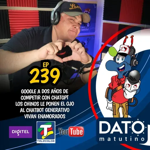 DATO MATUTINO | TODOS QUIEREN SU CHATGPT | EP 239