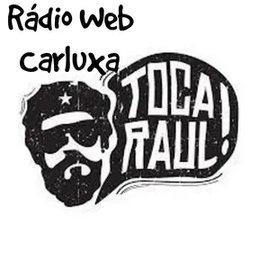 Rádio web Carluxa toca RAUL
