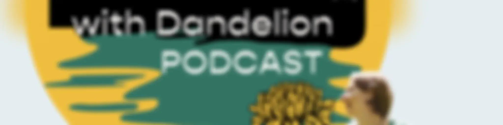 EnvironMental with Dandelion