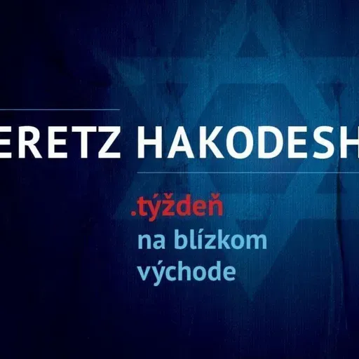 Eretz Hakodesh – Svätá zem: Prečo je dôležitá dohoda medzi Izraelom a Libanonom?