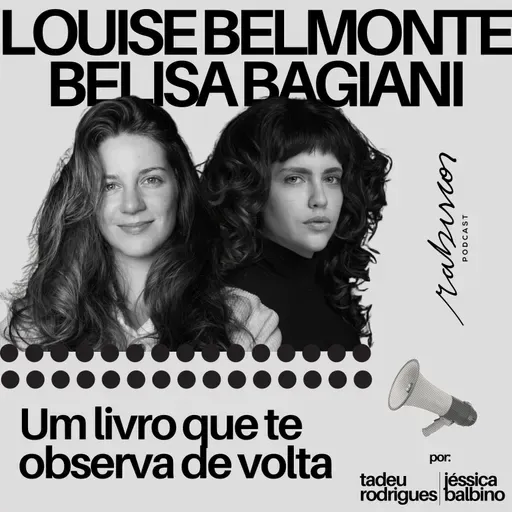 Um livro que te observa de volta - com Louise Belmonte e Belisa Bagiani