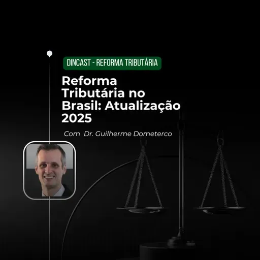 Reforma Tributária no Brasil: Atualização 2025
