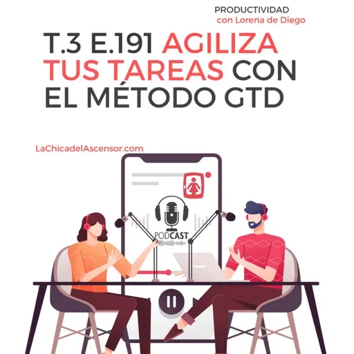 191 - Cómo agilizar las tareas cuando emprendes, el método GTD