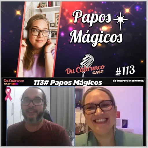 113 - Papos Mágicos ft Isis