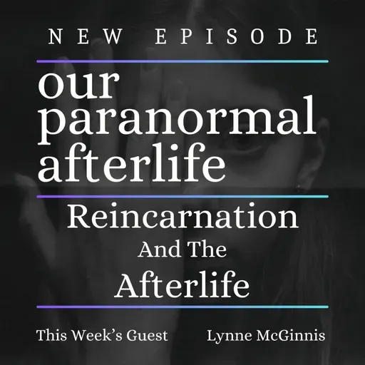 Reincarnation and the Afterlife