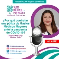 ¿Por qué contratar una póliza de gastos Médicos mayores ante la pandemia de COVID-19?