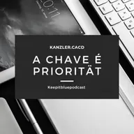 “A chave é Priorität” com @kanzler.cacd 