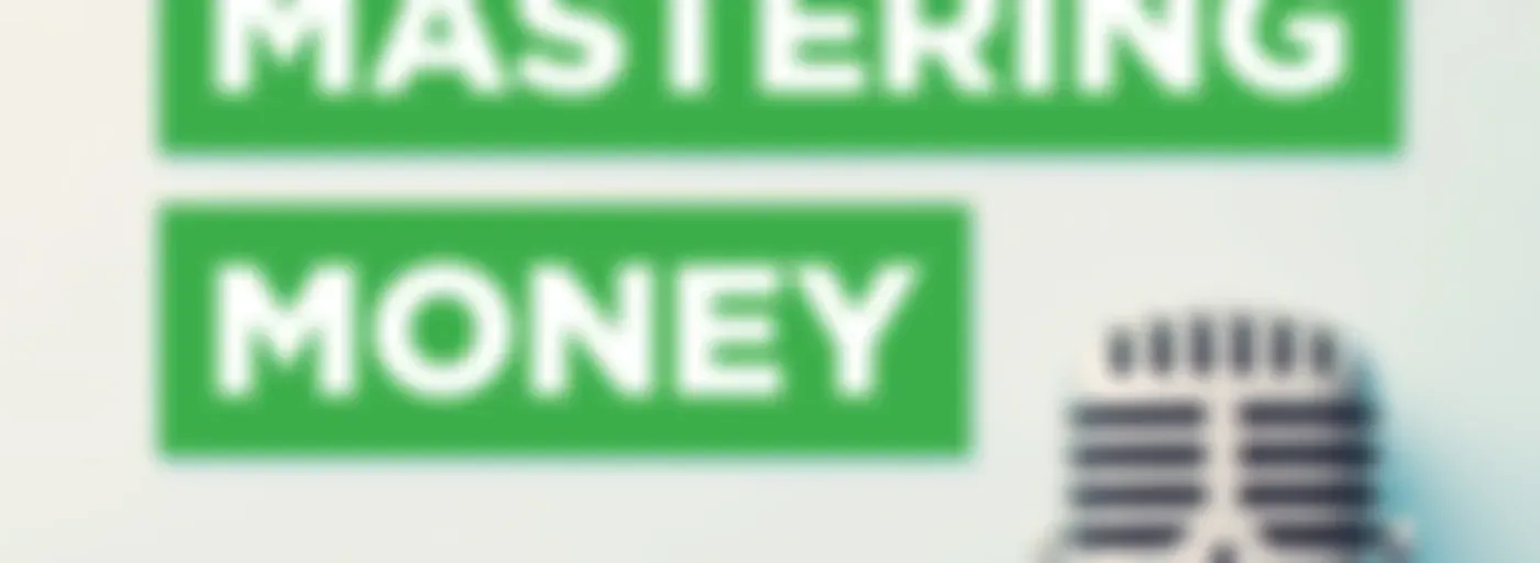 Mastering Money