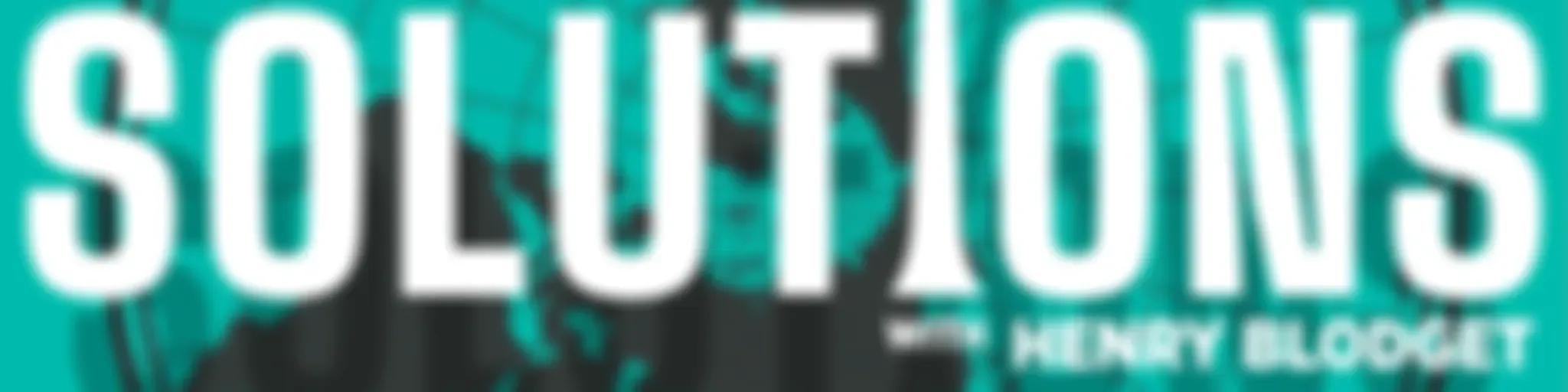 Solutions with Henry Blodget